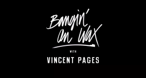 Bangin’ on wax with Vincent Pages, le teaser