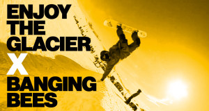 Enjoy The Glacier x BangingBees – la vidéo