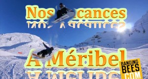Nos vacances à Méribel