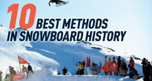 Les 10 plus beaux methods de l’histoire du snowboard