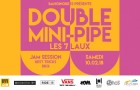 BangingBees Double Mini Pipe session Les 7 Laux – 10/02/18
