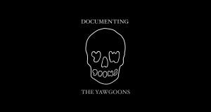 Documenting The Yawgoons